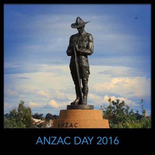 Anzac Day - Remembrance - 2016