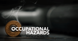 Occupational Hazards Let Us Take The Risks So You Dont Have To