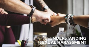 Understanding Sexual Harassment in the workplace