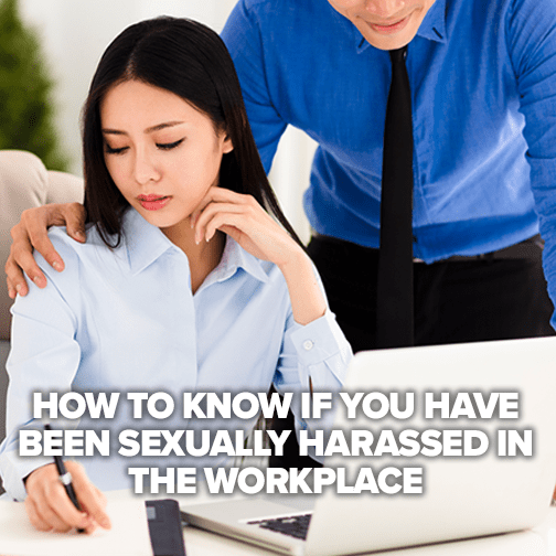 How to know if you have been sexually harassed in the workplace