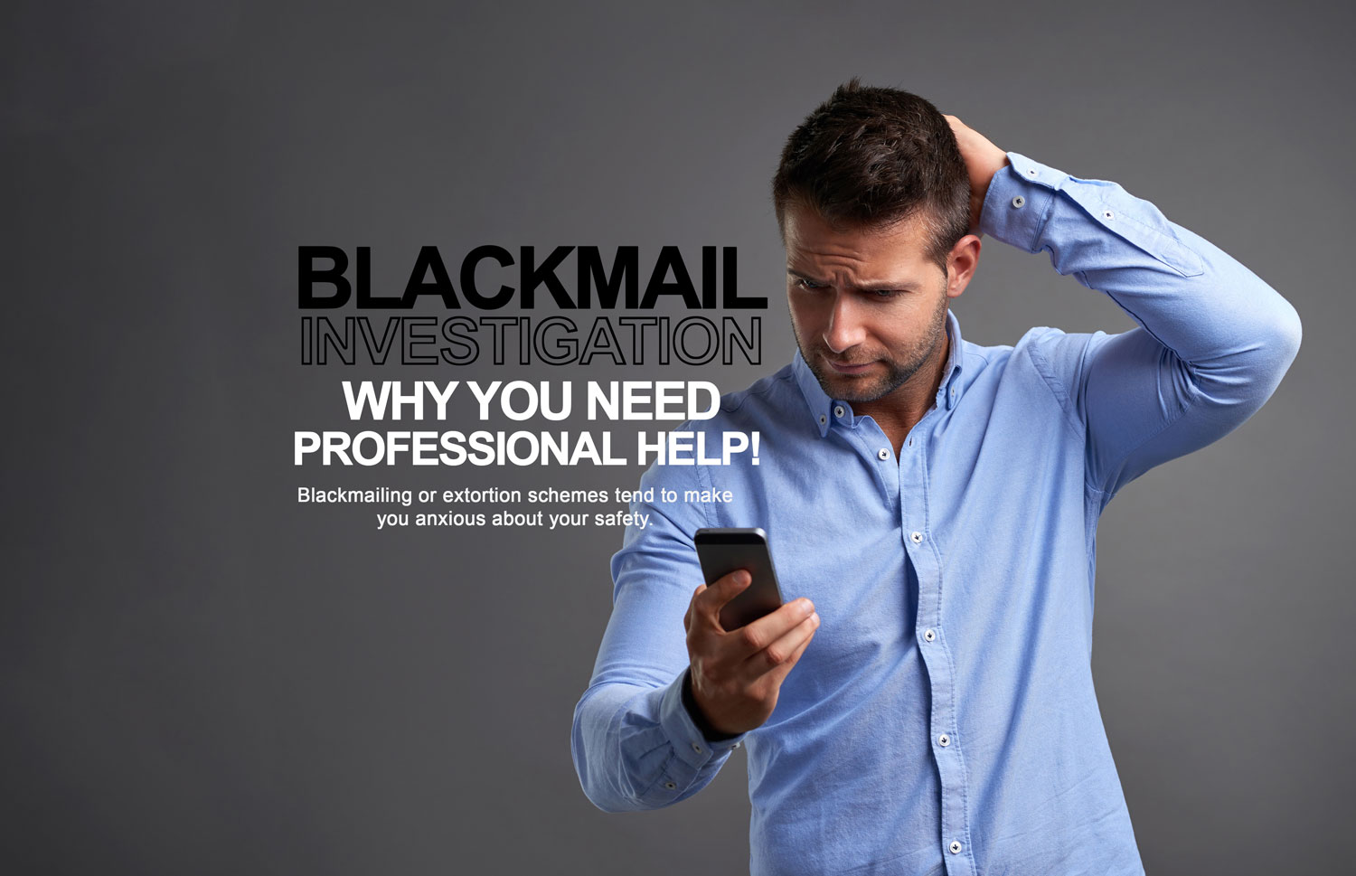 Blackmail Investigation: Why You Need Professional Help